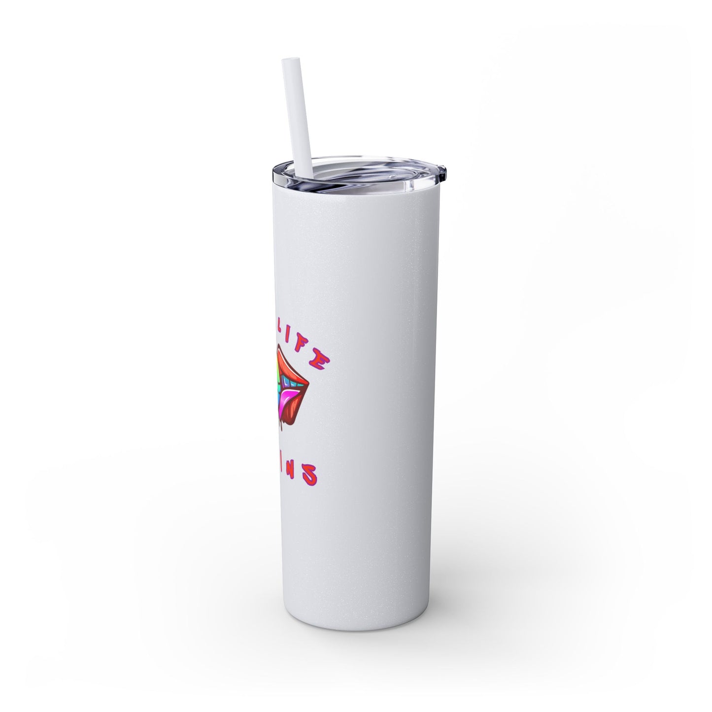 It's a Lifestyle Skinny Tumbler with Straw, 20oz
