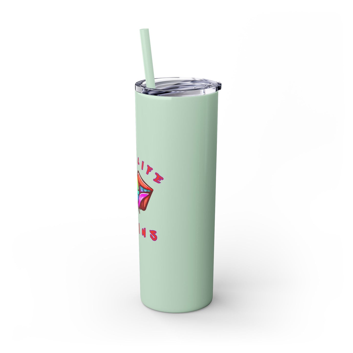 It's a Lifestyle Skinny Tumbler with Straw, 20oz
