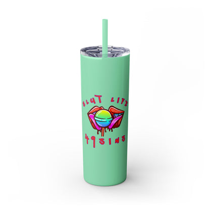 It's a Lifestyle Skinny Tumbler with Straw, 20oz
