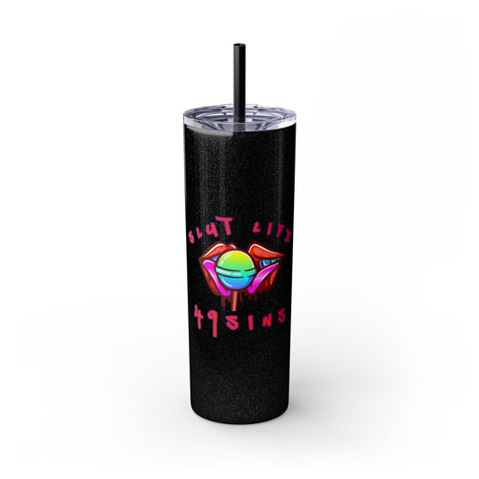It's a Lifestyle Skinny Tumbler with Straw, 20oz